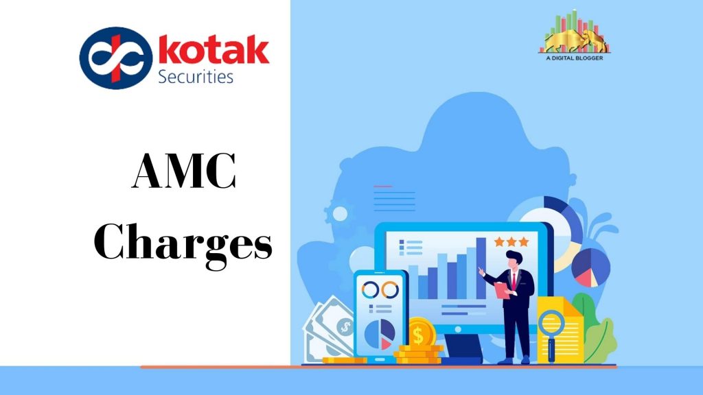 Kotak Securities AMC Charges | अ डिजिटल ब्लॉगर